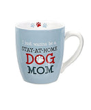 20 oz "I just wanna be a STAY-AT-HOME DOG MOM" Dog Sayings Blue Teal Coffee Mug